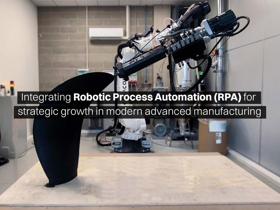 Integrating robotic process automation (RPA) for strategic growth in modern advanced manufacturing
