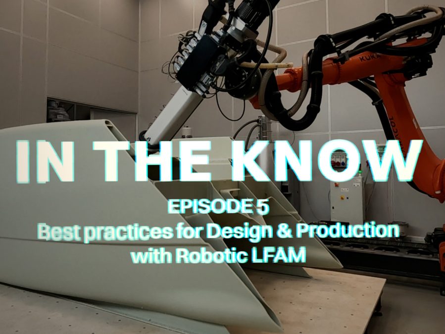 Best practices for Design & Production with robotic LFAM
